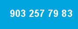 903 257 79 83